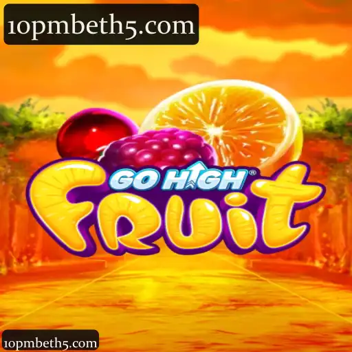 Explore a Categoria GoHighFruit na 10pmbet: Recursos, Benefícios e Interatividade